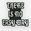 No Easy Way - Sticker military apparel sticker patch aviation funny custom usmc navy best military aviation apparel patches and motto gym workout garage flags t-shirt mens