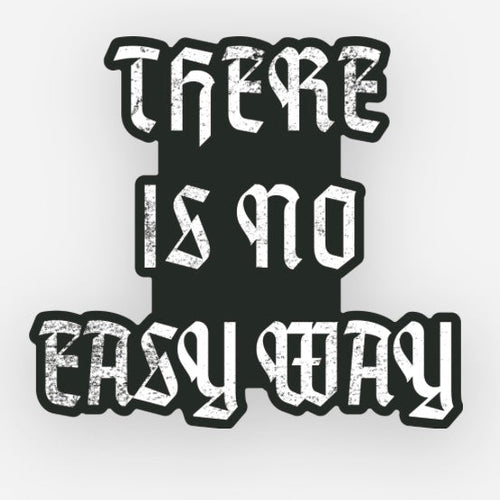 No Easy Way - Sticker military apparel sticker patch aviation funny custom usmc navy best military aviation apparel patches and motto gym workout garage flags t-shirt mens