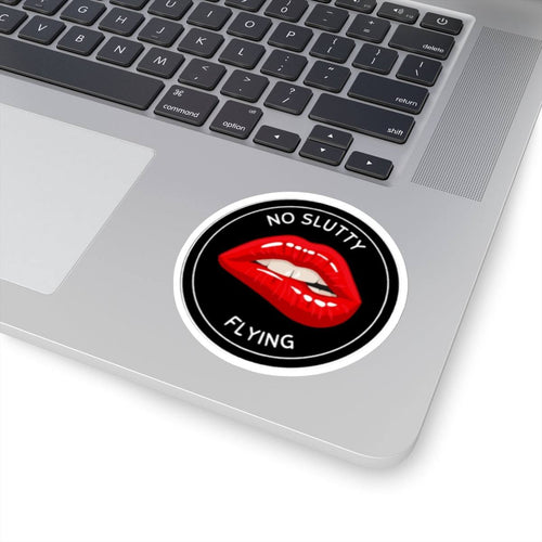 NO Slutty Flying Funny Aviation Sticker Paper products military apparel sticker patch aviation funny custom usmc navy best military aviation apparel patches and motto gym workout garage flags t-shirt mens