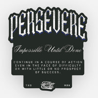 Persevere - Sticker