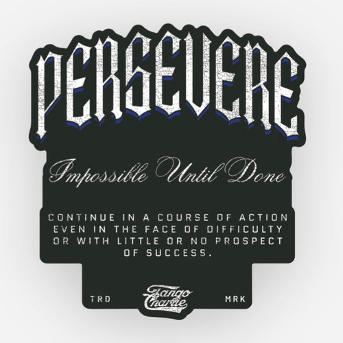 Persevere - Sticker
