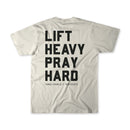 Lift Heavy. Pray Hard. - Tee