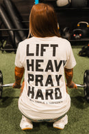 Lift Heavy. Pray Hard. - Tee