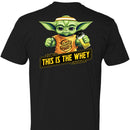This is the Whey, Grogu - tee