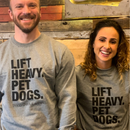 Lift Heavy. Pet Dogs. - Crewneck